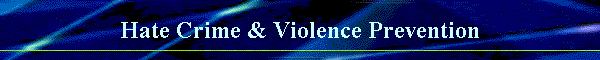 Hate Crime & Violence Prevention