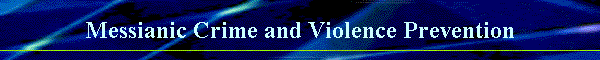 Messianic Crime and Violence Prevention